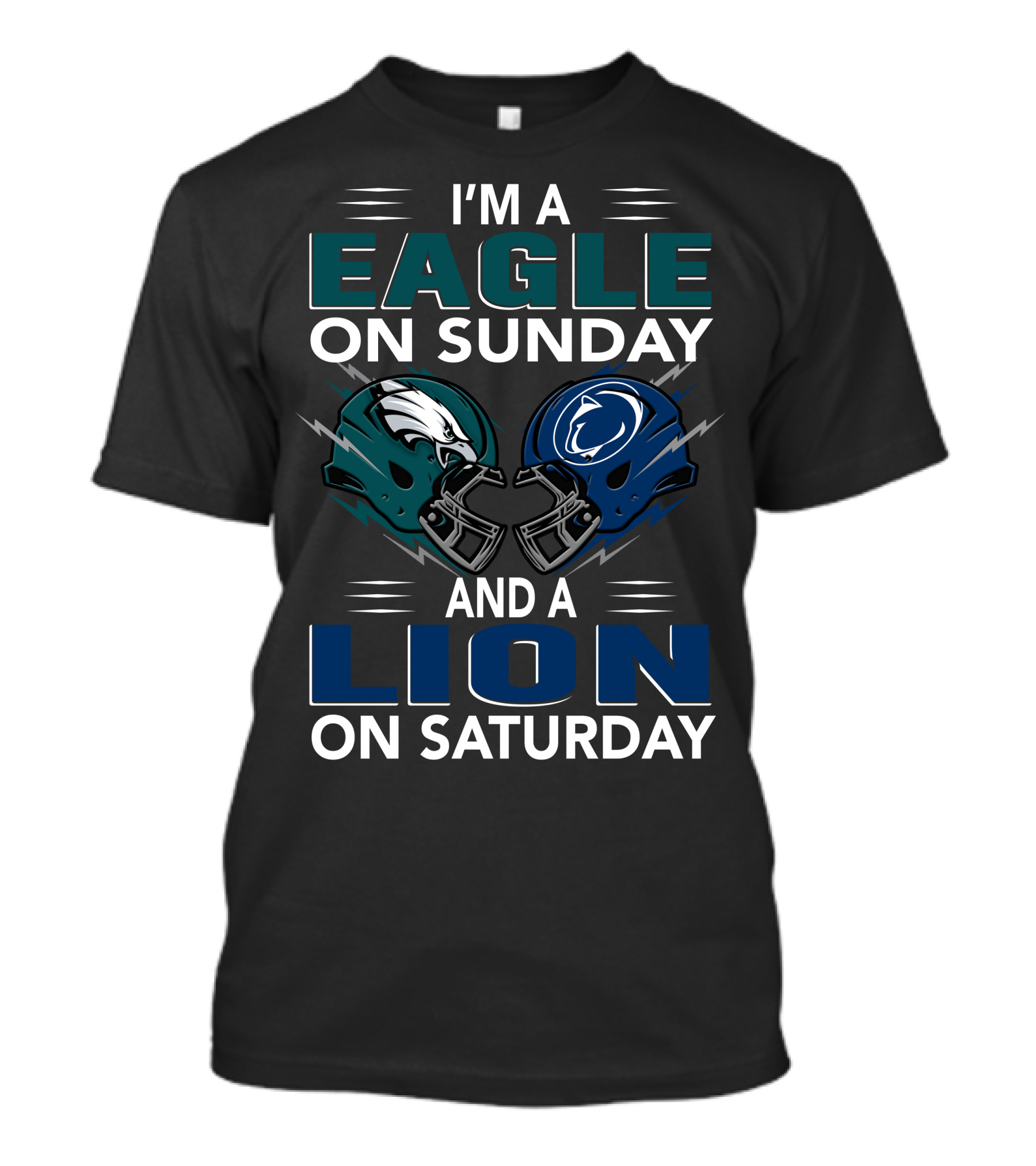I'm A Philadelphia Eagles Fan On Sunday And Penn State Nittany Lions Supporter On Saturday T-Shirt