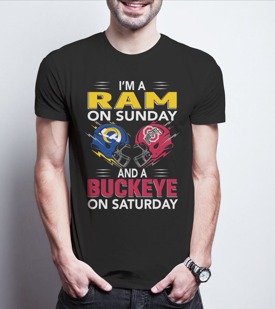 I'm A Ram On Sunday Los Angeles Buckeye On Saturday Ohio State Helmet Clash T-Shirt