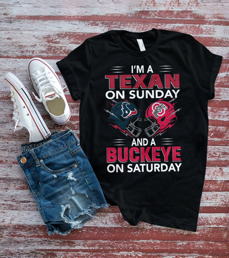 I'm A Texan On Sunday And A Buckeye On Saturday Football Helmets T-Shirt