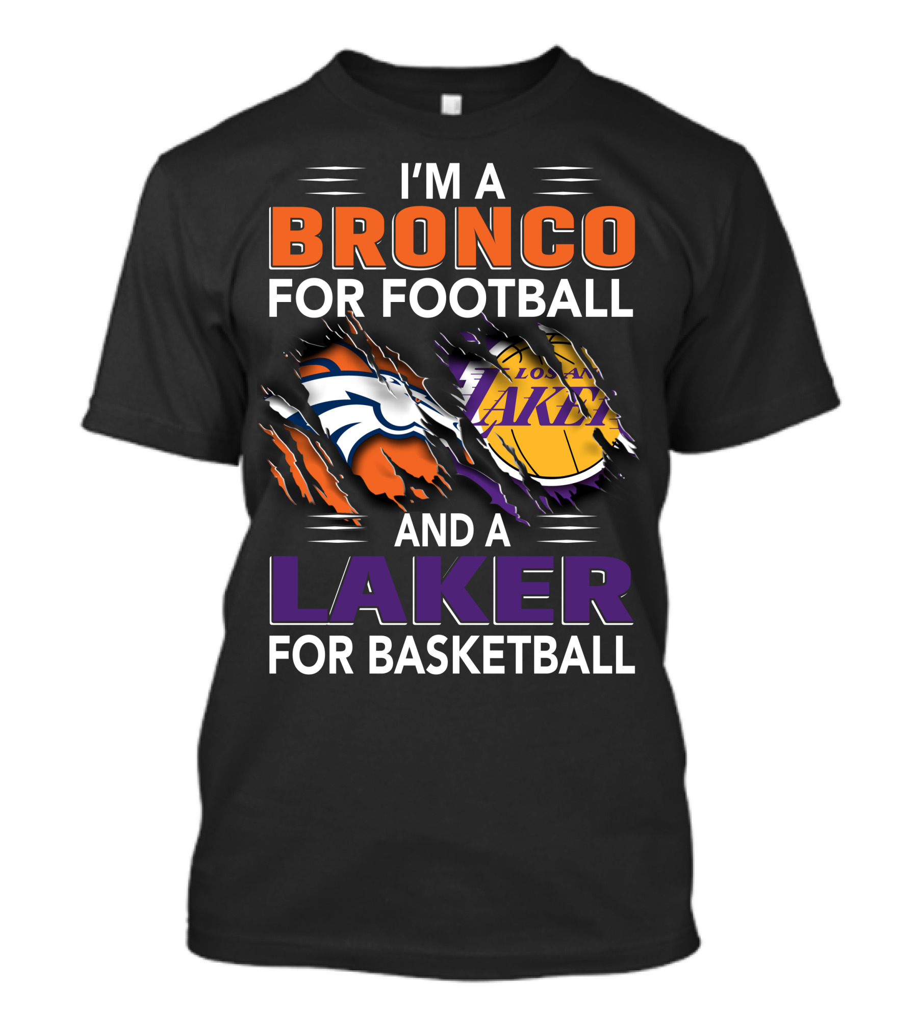 I'm A Bronco For Football And A Laker For Basketball Broncos Lakers T-Shirt