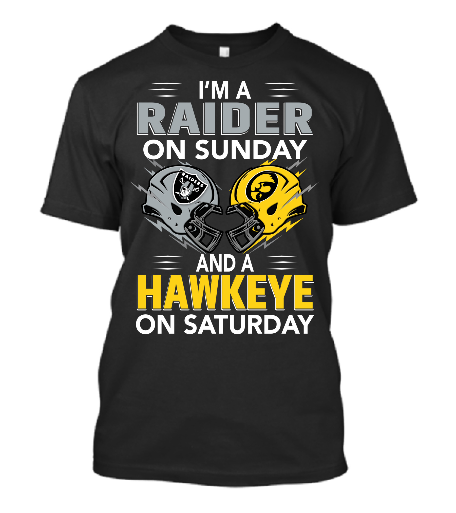 I'm A Raider On Sunday And A Hawkeye On Saturday Football Helmets T-Shirt