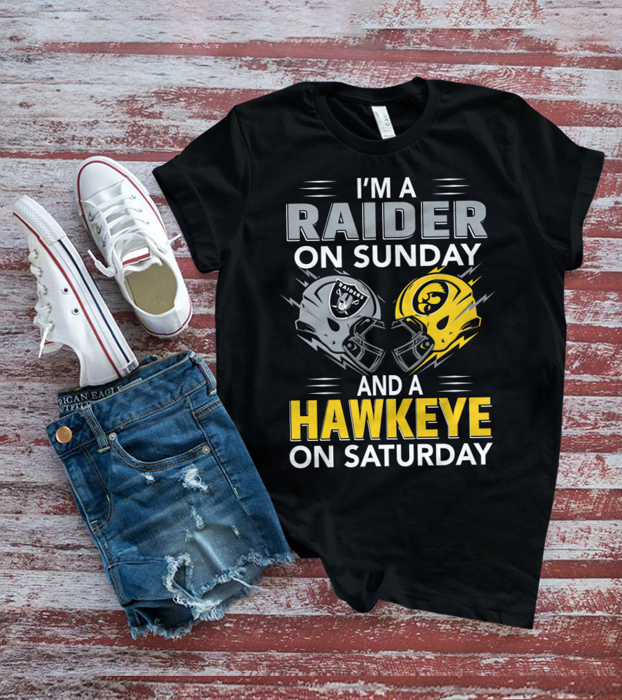 I'm A Raider On Sunday And A Hawkeye On Saturday Football Helmets T-Shirt