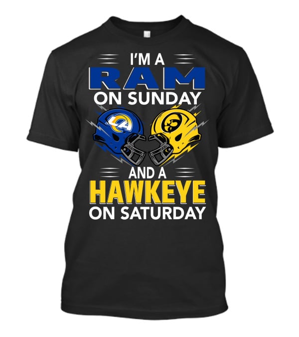 I'm A Ram On Sunday And A Hawkeye On Saturday T-Shirt