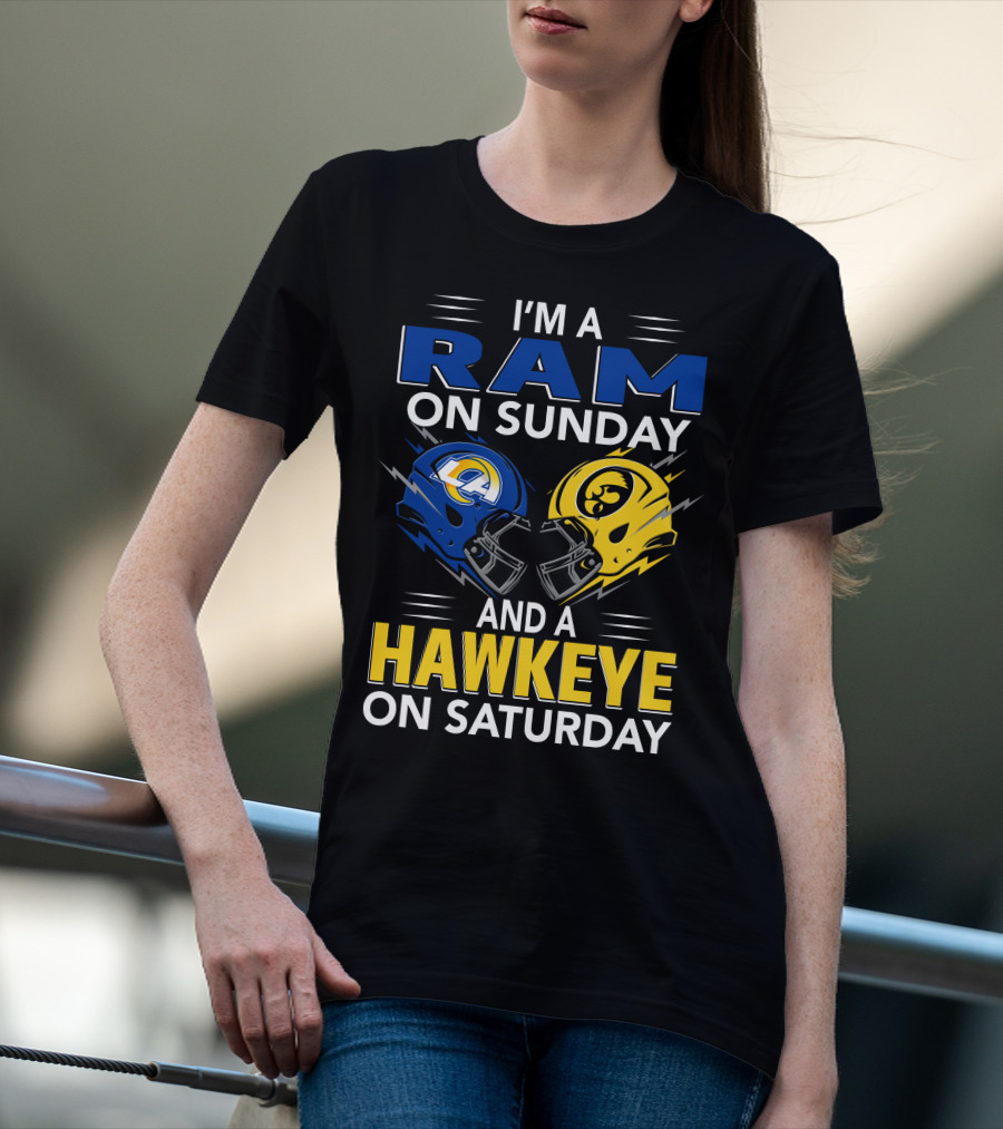I'm A Ram On Sunday And A Hawkeye On Saturday T-Shirt