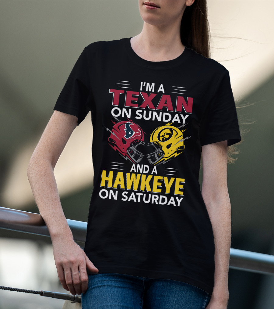 I'm A Texan On Sunday And A Hawkeye On Saturday Football Helmets T-Shirt