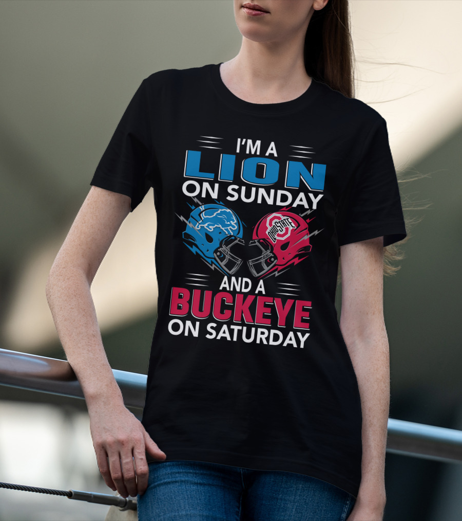 I'm A Lion On Sunday And A Buckeye On Saturday Football Rivalry Helmets T-Shirt