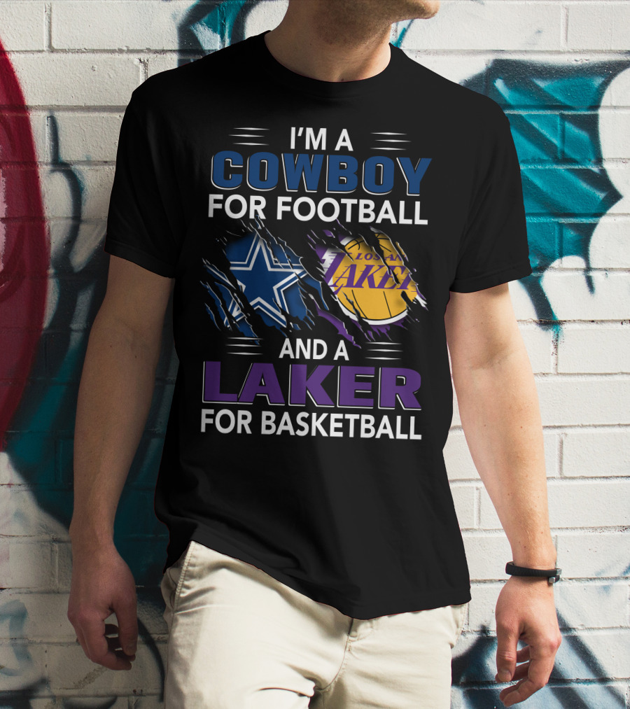 I'm A Cowboy For Football And A Laker For Basketball Dallas Los Angeles T-Shirt