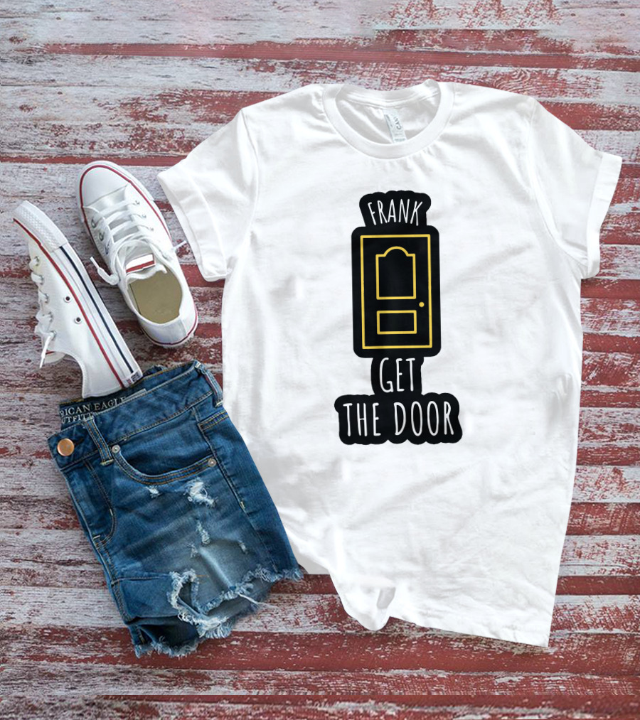 Frank Get The Door Yellow Outline Door T-Shirt