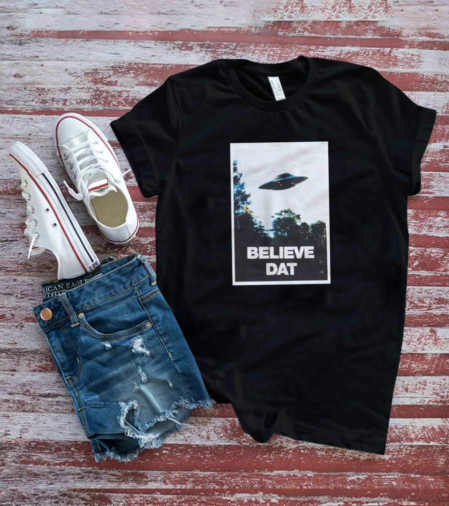 Believe Dat UFO Flying Saucer Over Trees T-Shirt