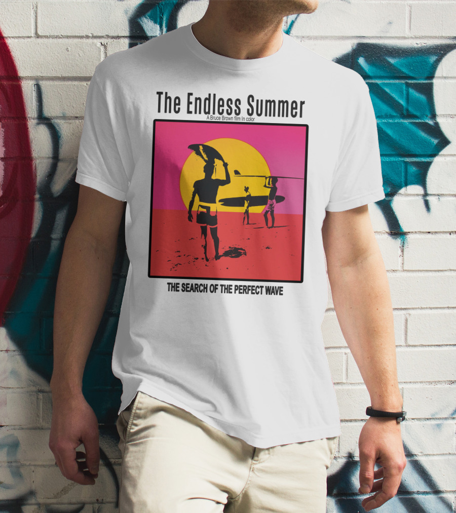 The Endless Summer: A Bruce Brown Film In Color The Search Of The Perfect Wave T-Shirt