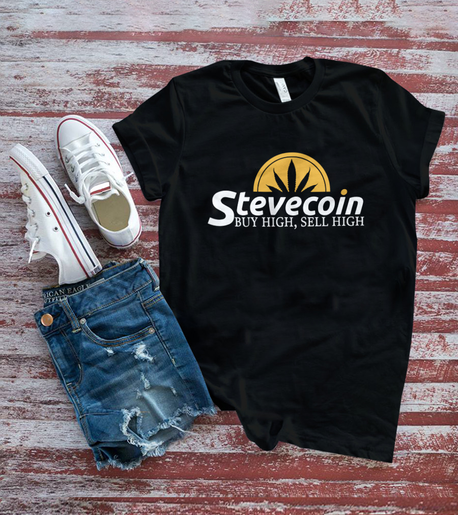 Stevecoin Buy High Sell High Shop The Steve Will Do It Merch Store T-Shirt