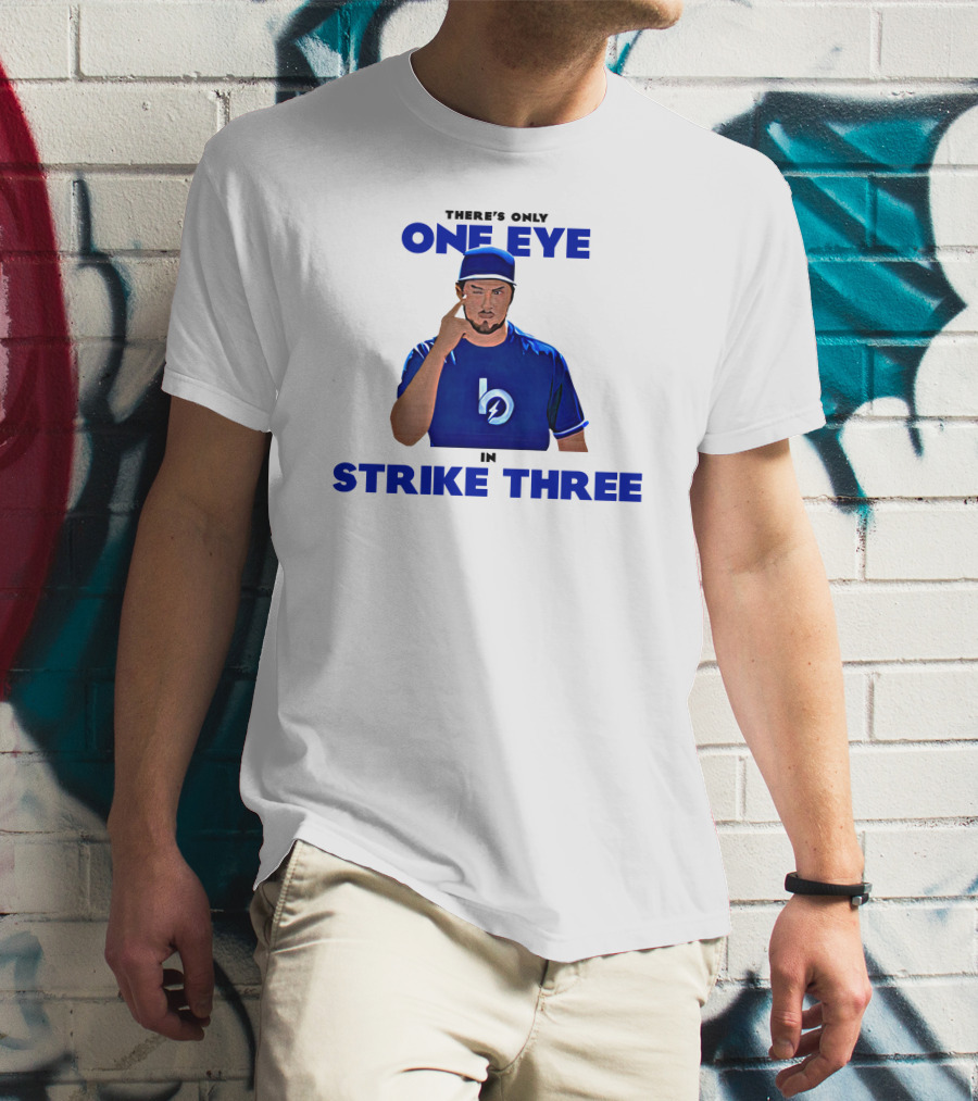 There's Only One Eye In Strike Three Trevor Bauer Merch T-Shirt