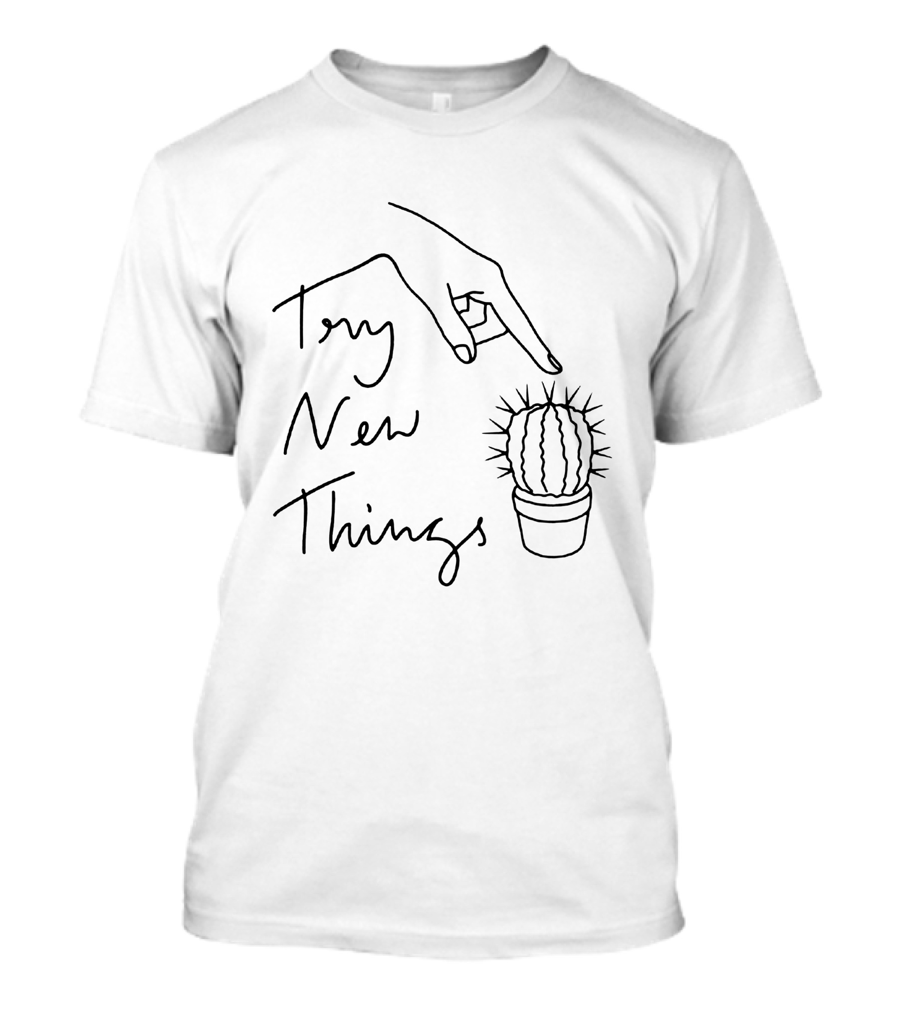 Try New Things Hand Pointing At Cactus T-Shirt