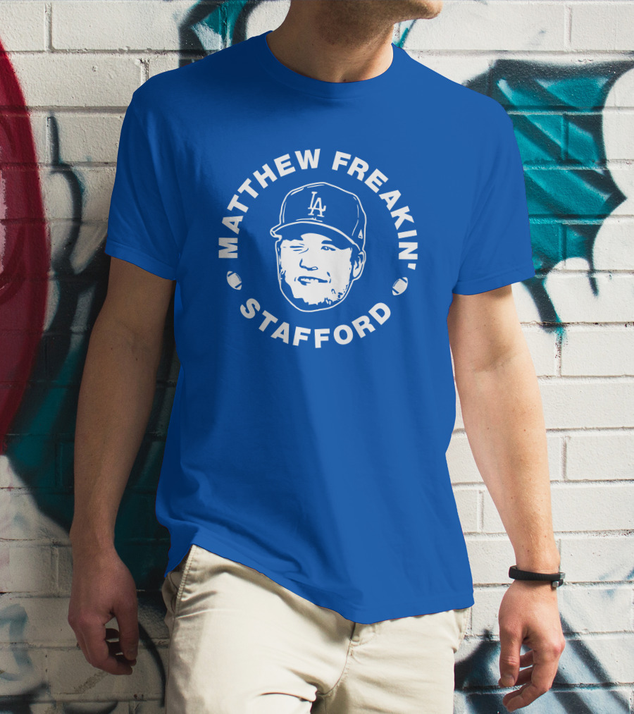 MATTHEW FREAKIN' STAFFORD LA BASEBALL CAP IMAGE T-Shirt
