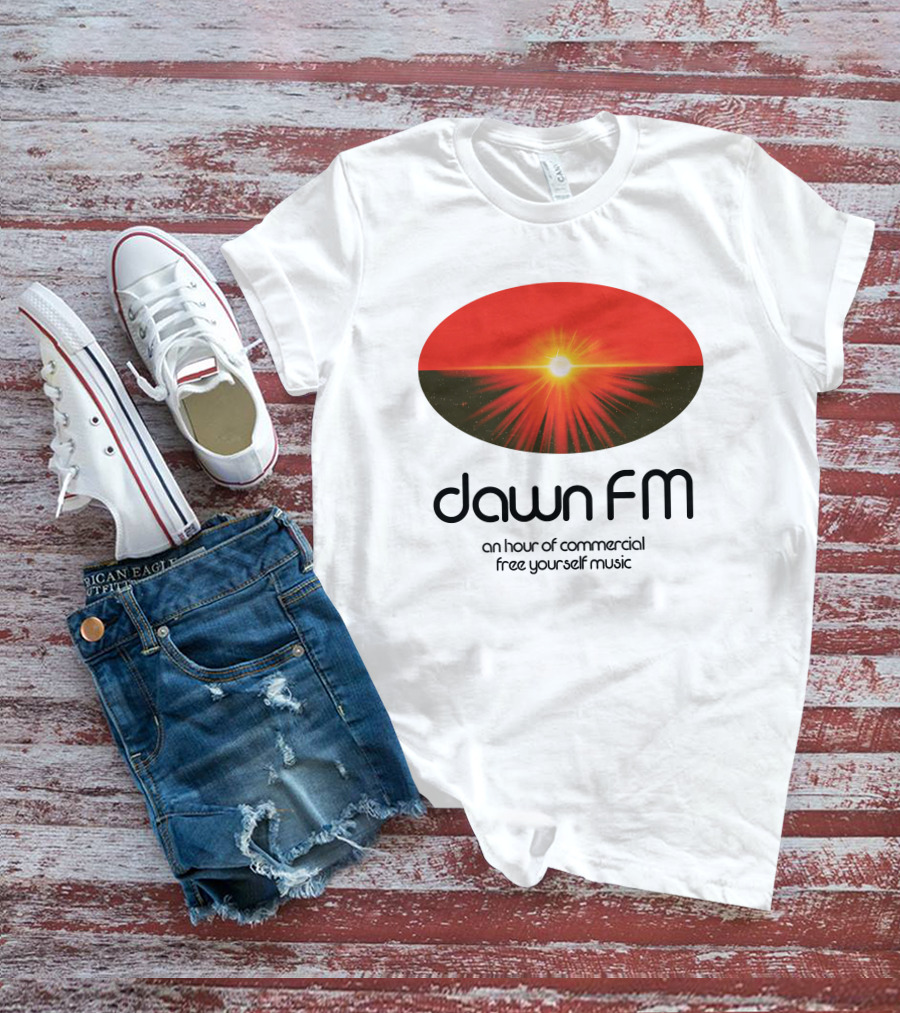 Dawn FM Merch An Hour Of Commercial Free Yourself Music The Weeknd Shop T-Shirt