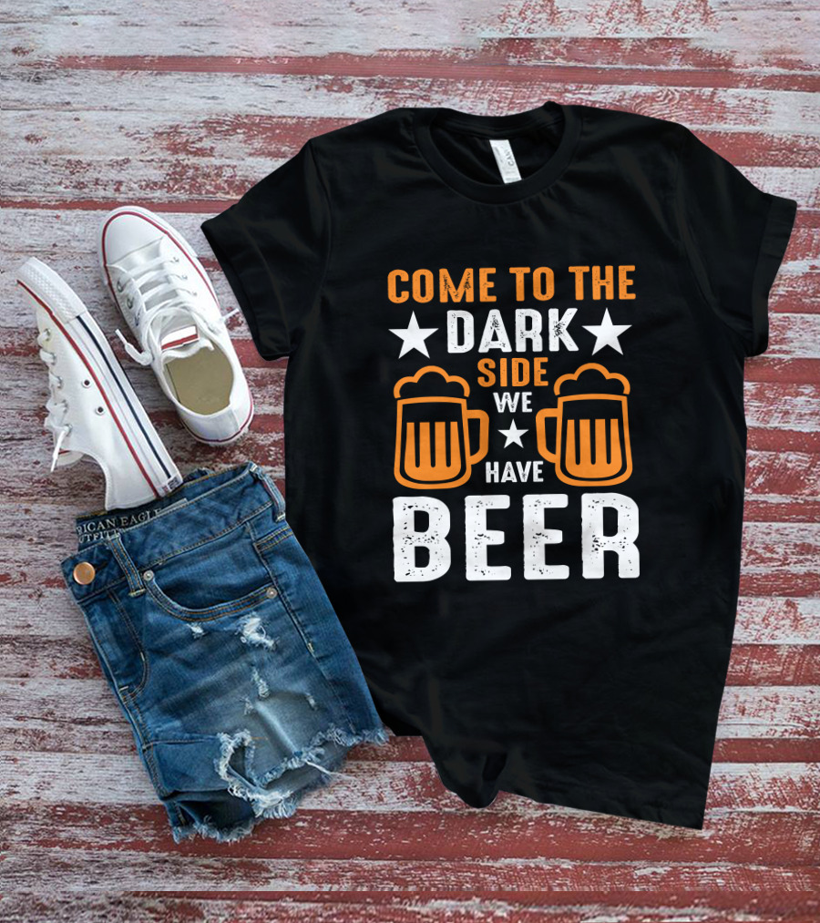 Come To The Dark Side We Have Beer Pint Glasses Star T-Shirt