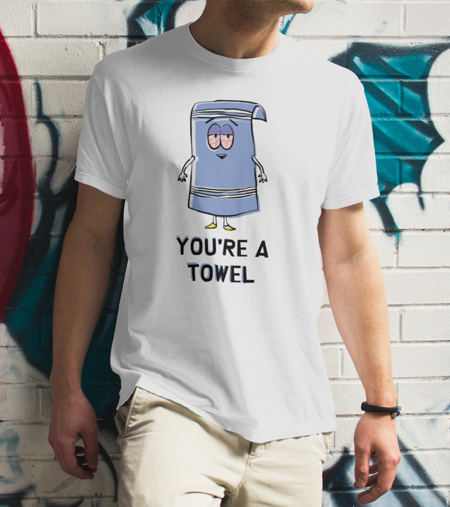 You're A Towel South Park Towelie I Love Towelie T-Shirt
