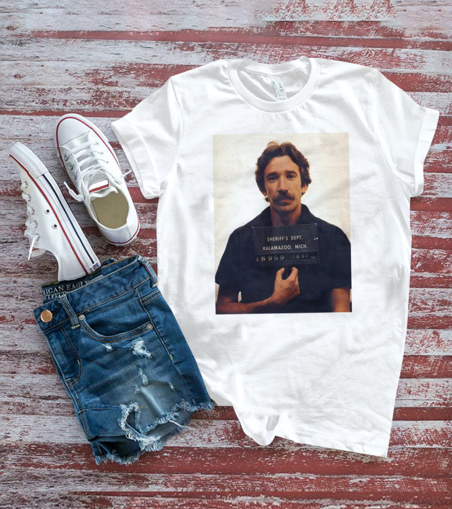 Tim Allen Sheriff's Dept Mugshot Kalamazoo Mich 18559 0047 T-Shirt