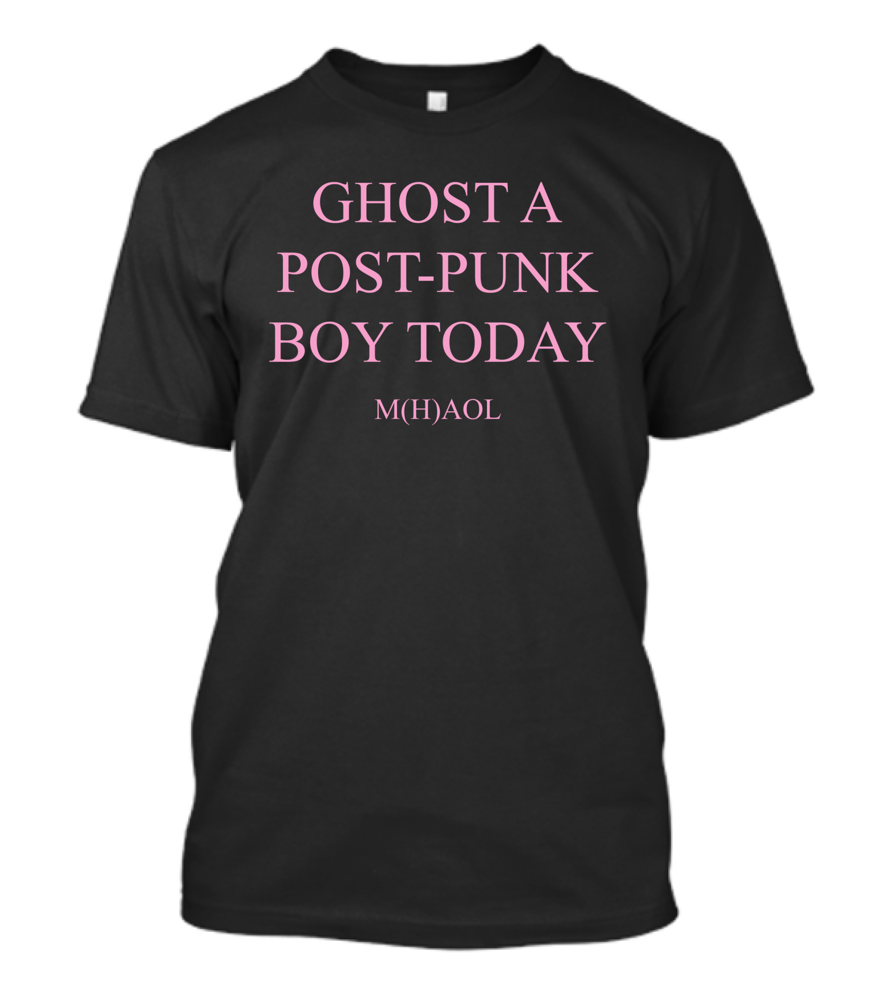 Ghost A Post-Punk Boy Today M(H)Aol Merchandise T-Shirt