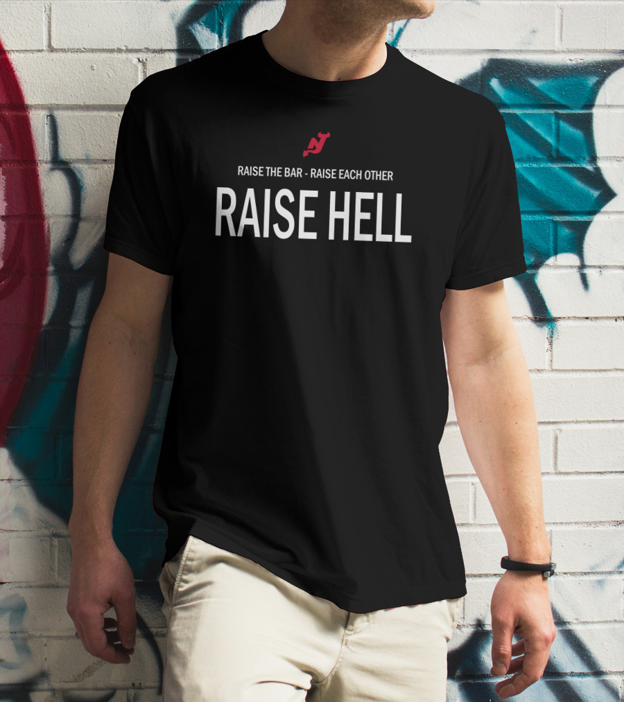 Brendan Smith Devils Raise The Bar Raise Each Other Raise Hell New Jersey Hockey Fan Gear T-Shirt