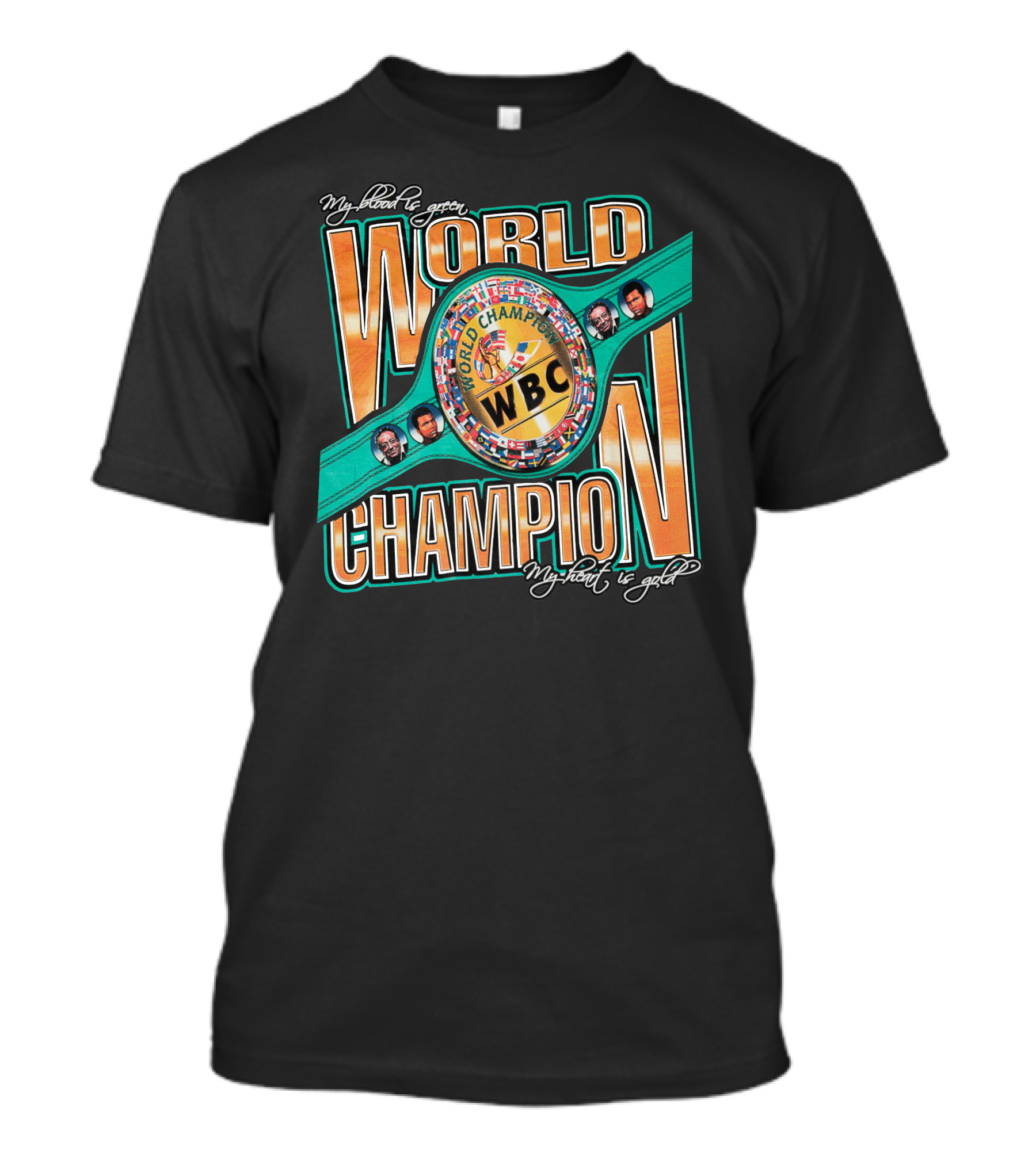 WBC World Champion My Blood Is Green My Heart Is Gold T-Shirt