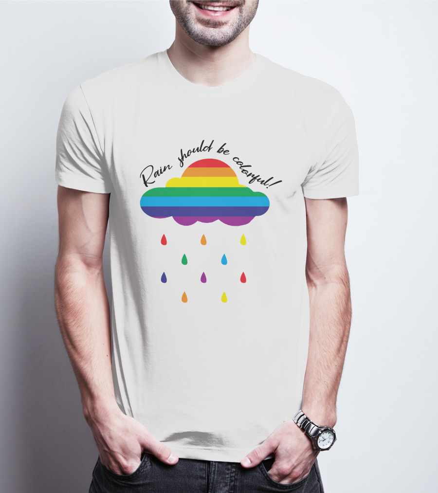 Rain Should Be Colorful Rainbow Cloud Rain Rain Is So Gay Longsleeve T-Shirt