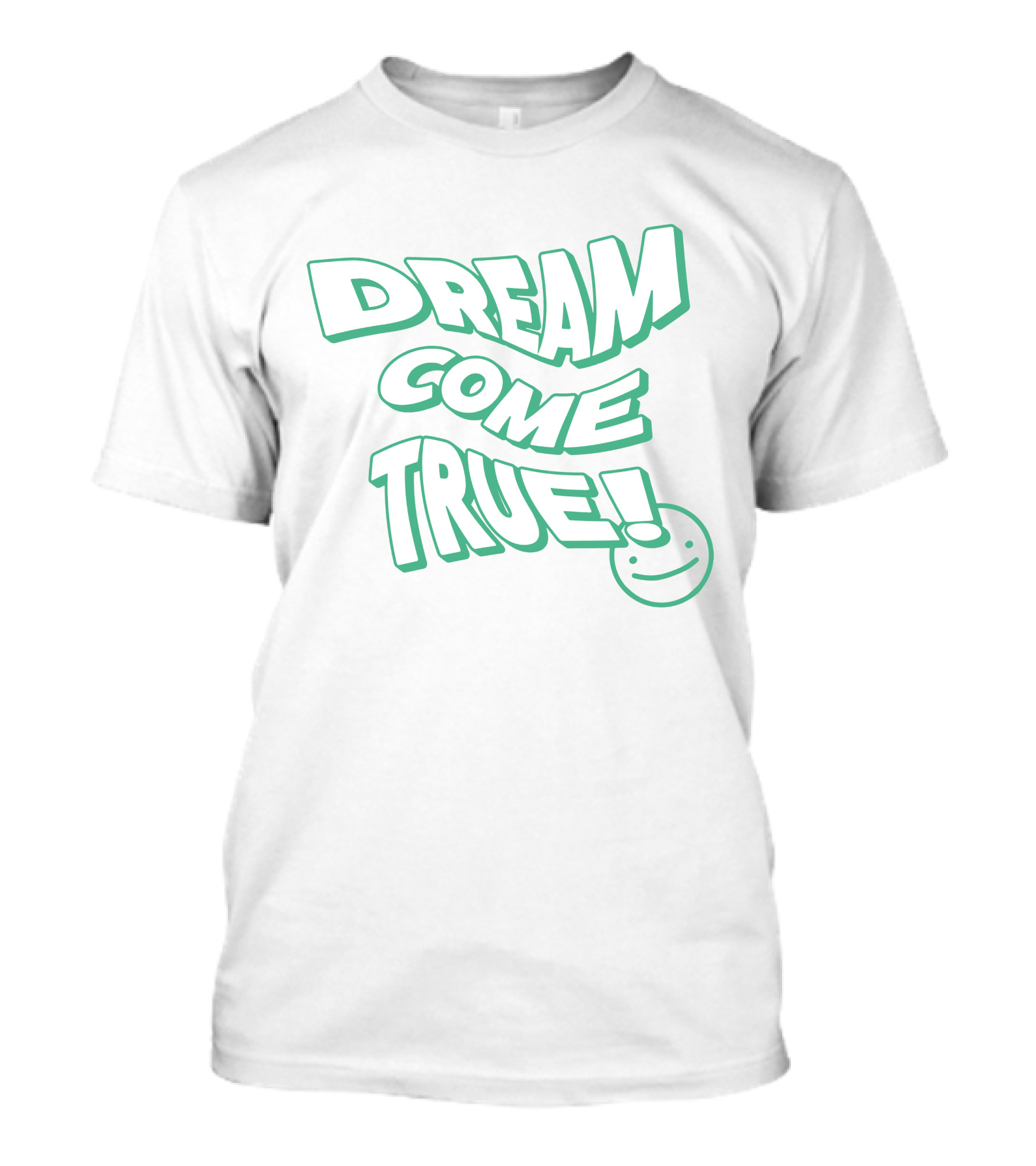 Dream Come True Smiley Face T-Shirt