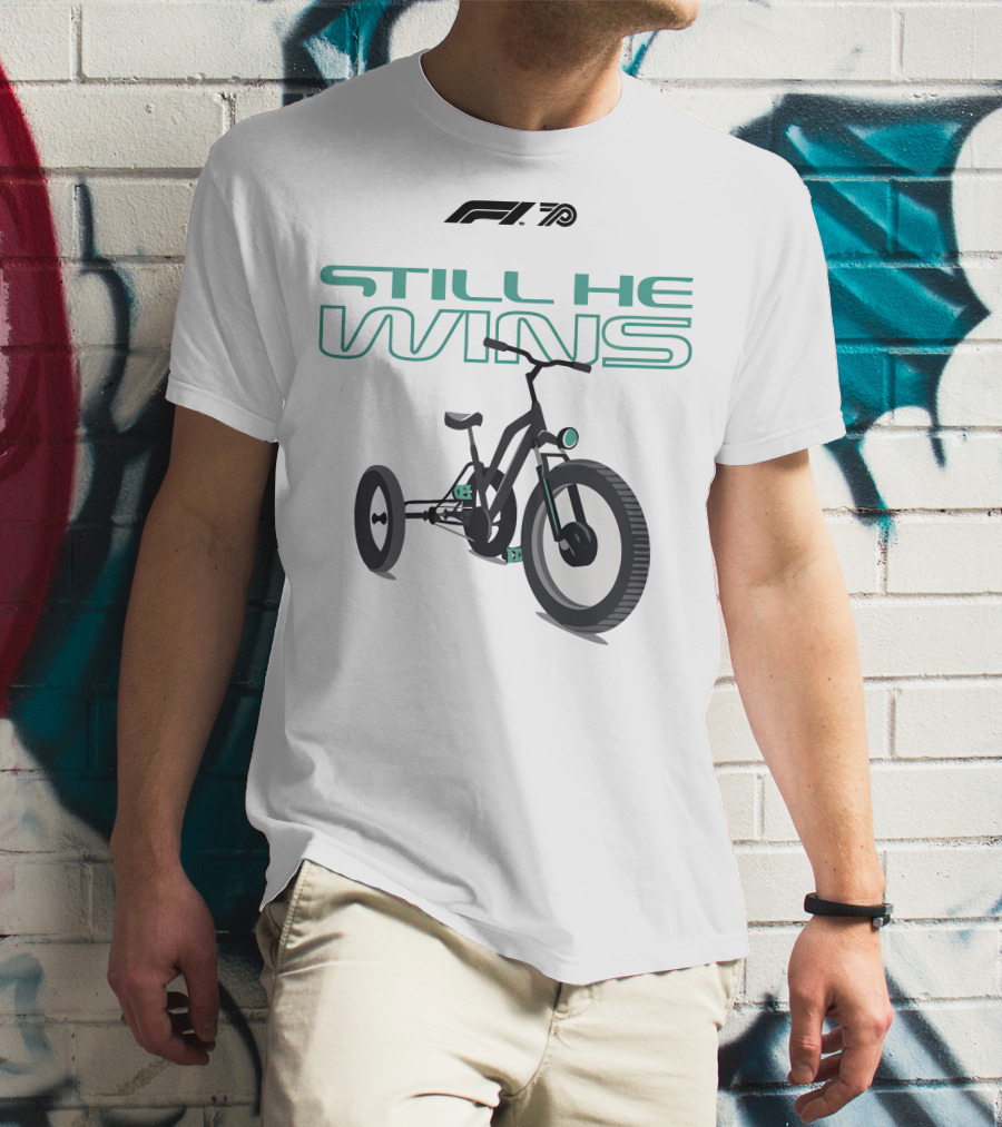 F1 Merch Still He Wins Tricycle T-Shirt