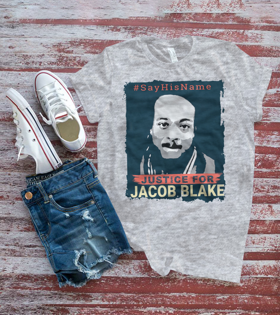 SayHisName Justice For Jacob Blake T-Shirt