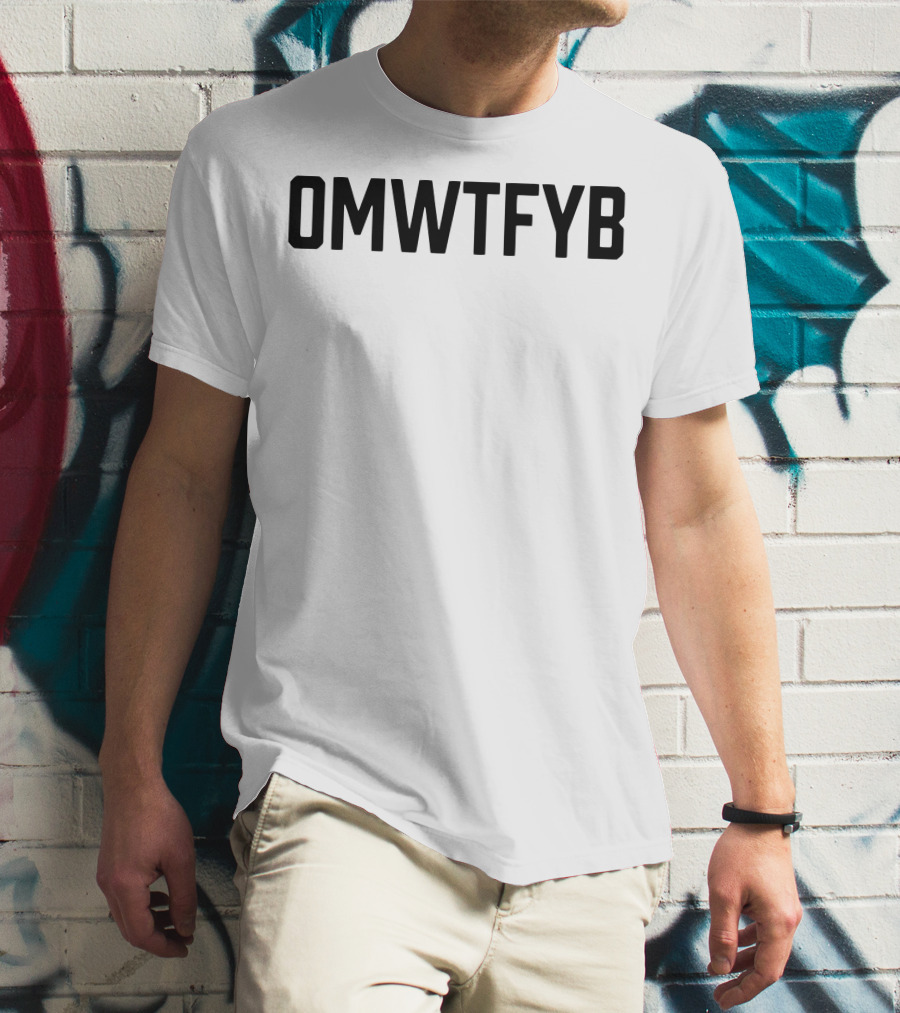 OMWTFYB Shirt Bold Black Text On Red T-Shirt