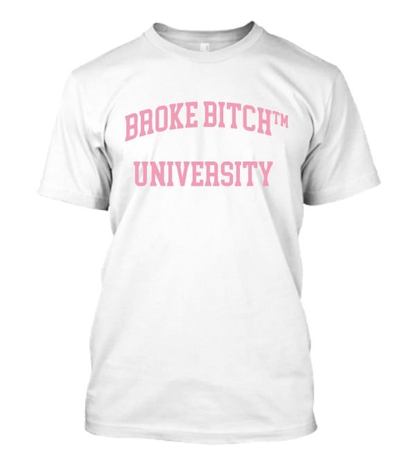 Broke Bitch University Amber Scholl Merch T-Shirt