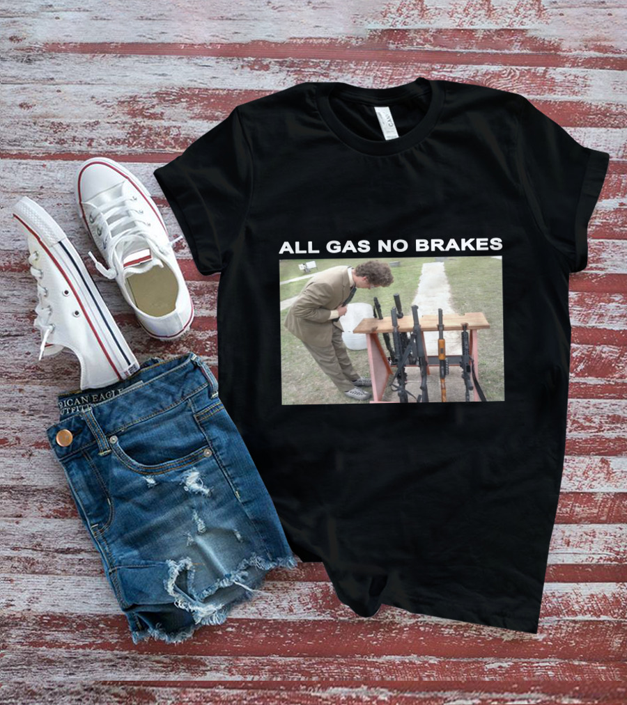 All Gas No Brakes Rifles Range Scene T-Shirt
