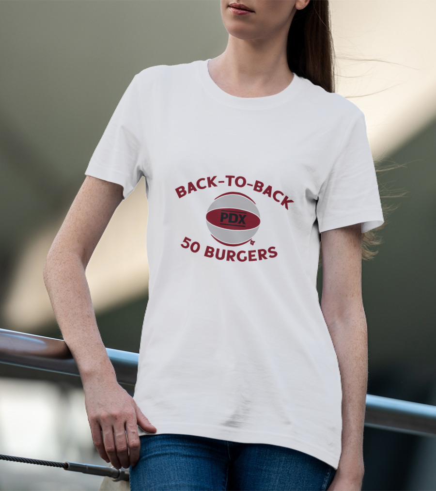 BACK-TO-BACK PDX 50 BURGERS T-Shirt
