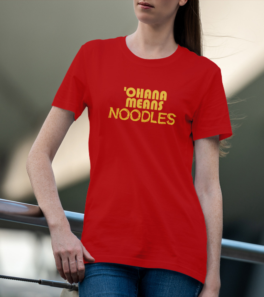 The Carousel Of Products 'Ohana Means Noodles' Text T-Shirt