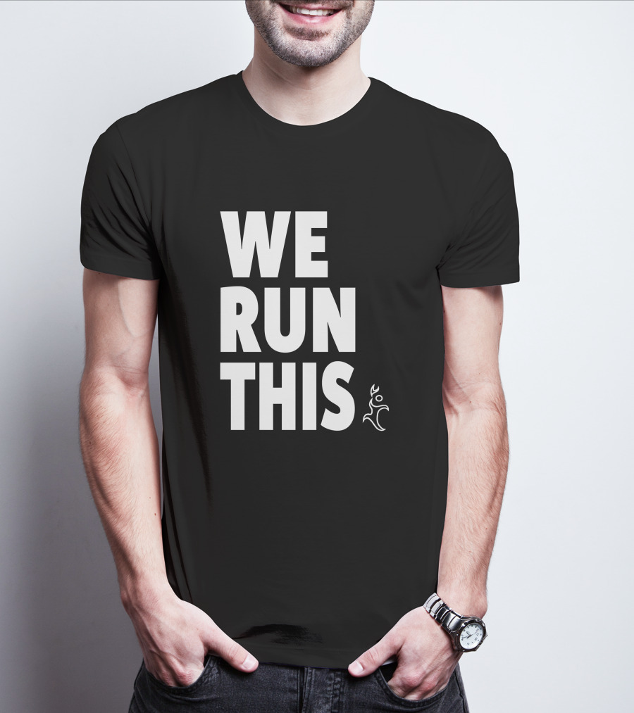 We Run This Runners Heal T-Shirt