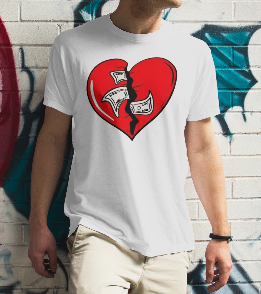 Baws Heart Broken With Money Inside T-Shirt