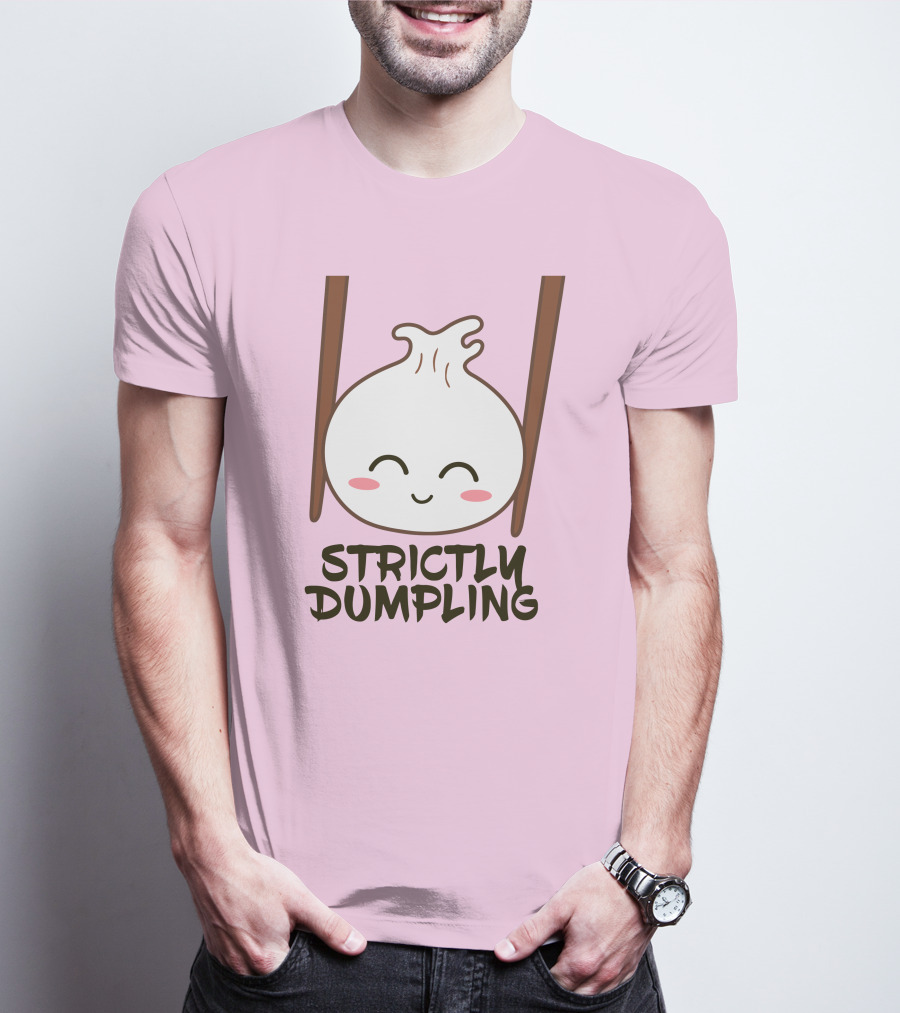 Strictly Dumpling Smiling Dumpling With Chopsticks T-Shirt