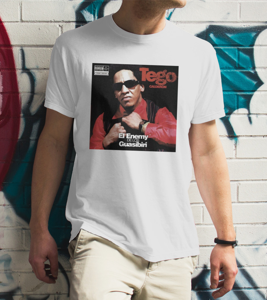 Tego Calderon El Enemy De Los Guasibiri Explicit Content Warning T-Shirt