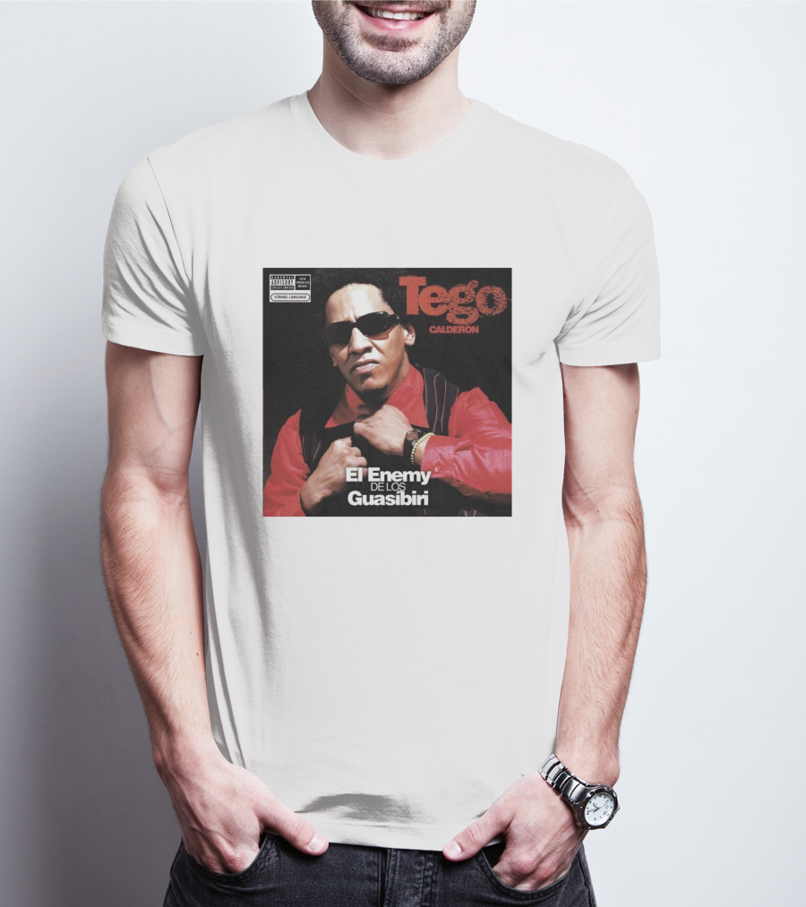 Tego Calderon El Enemy De Los Guasibiri Explicit Content Warning T-Shirt