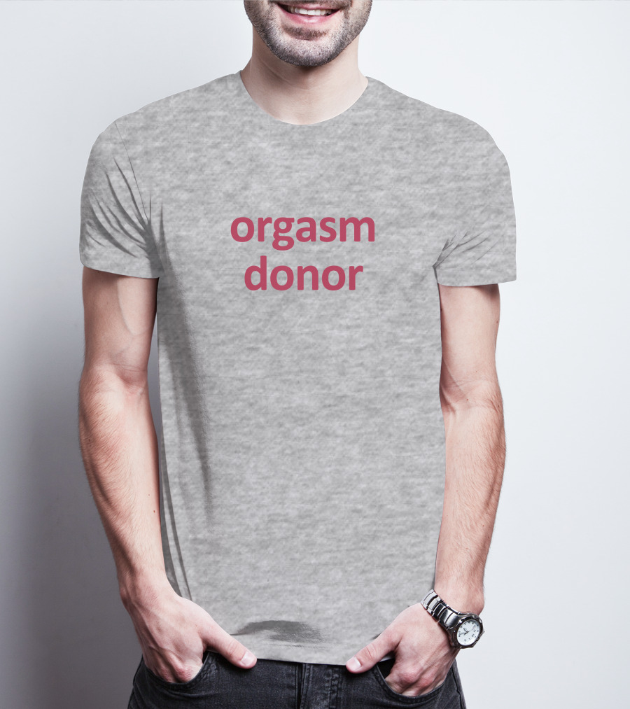 Orgasm Donor Rocktheboatri T-Shirt