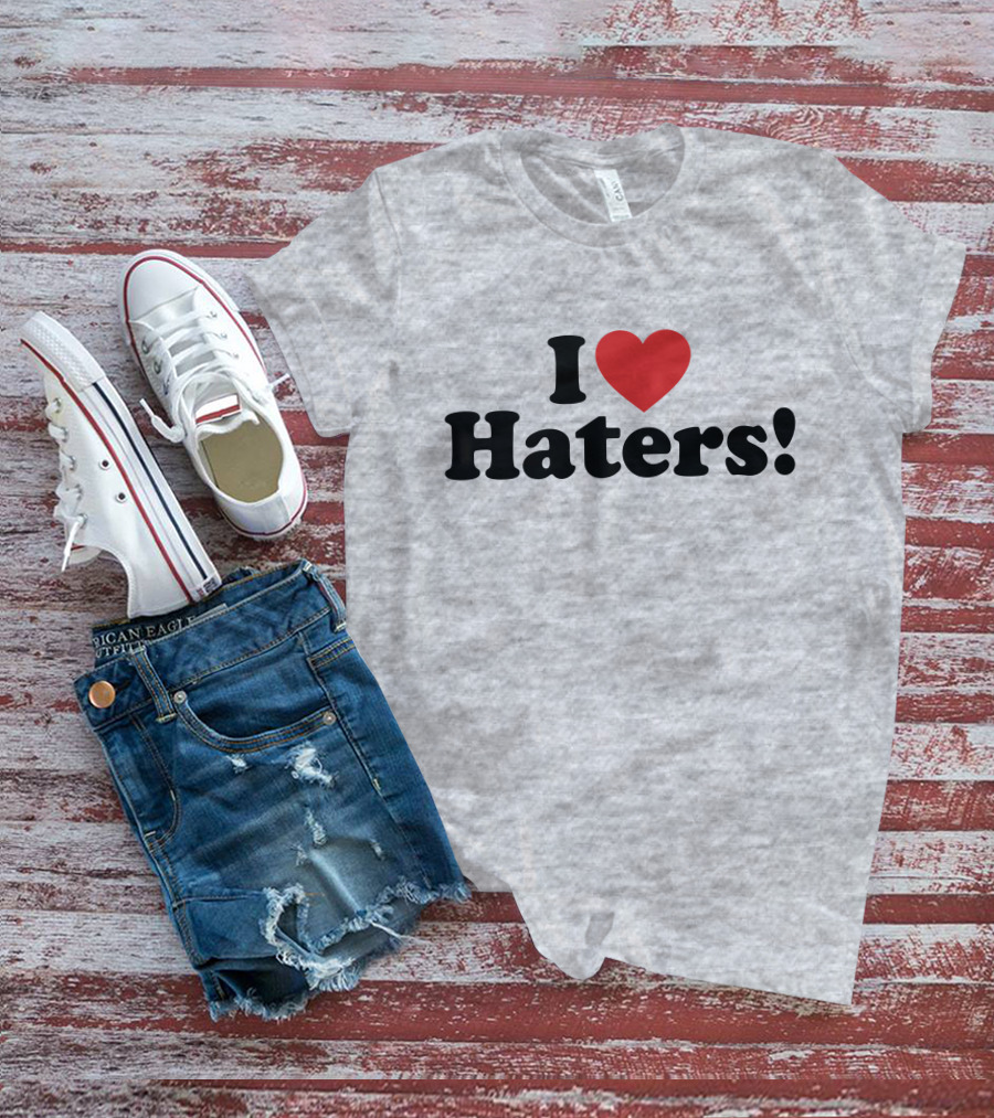 I Love Haters Red Heart T-Shirt