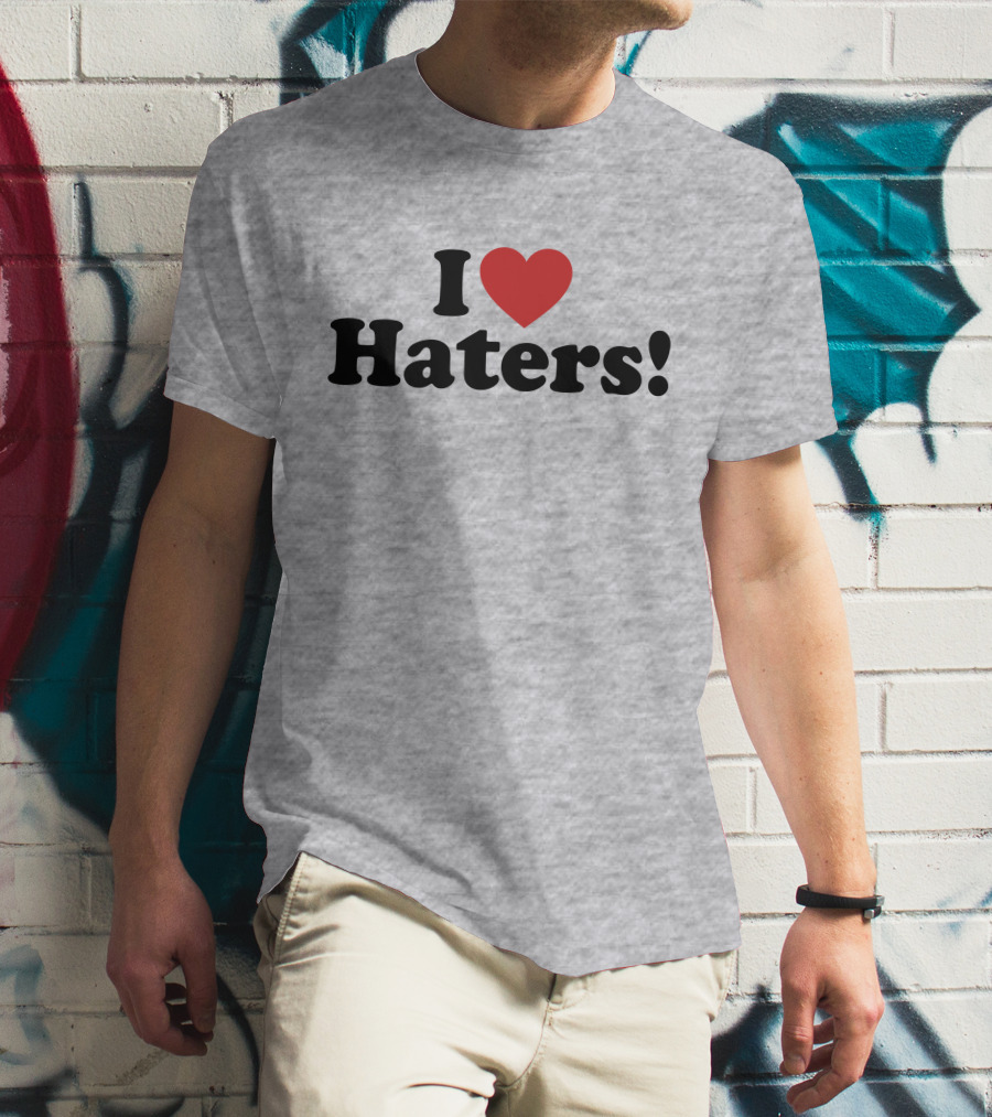 I Love Haters Red Heart T-Shirt