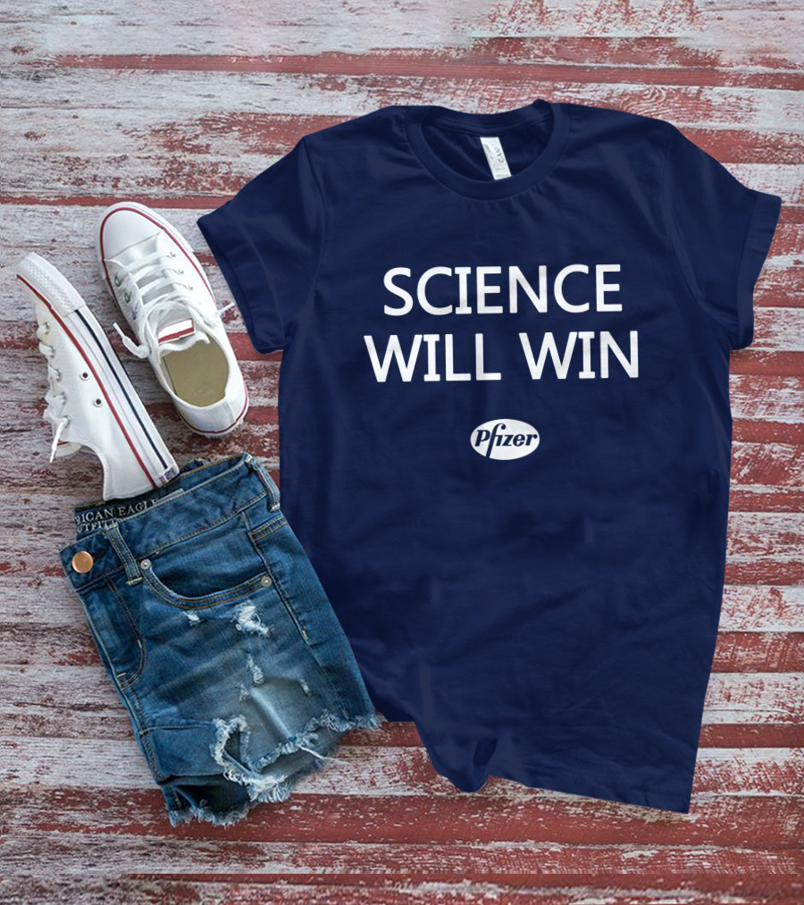 Science Will Win Pfizer Team Victory T-Shirt