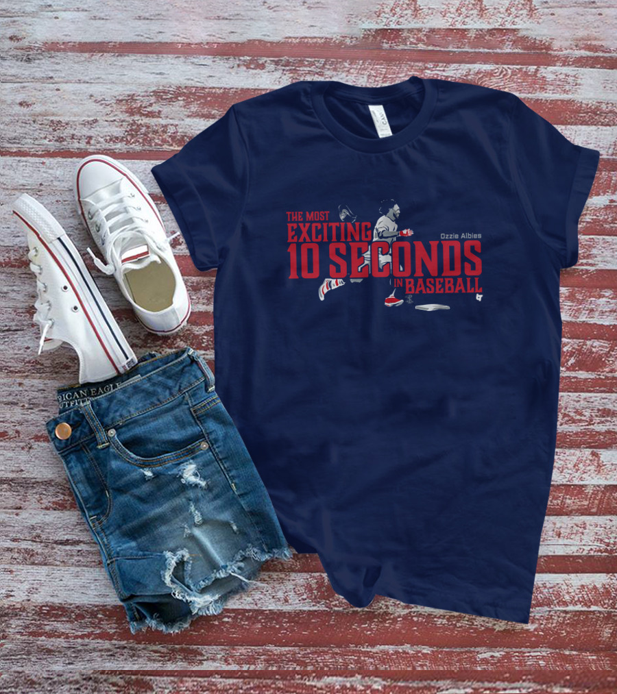 Ozzie Albies The Most Exciting 10 Seconds In Baseball T-Shirt