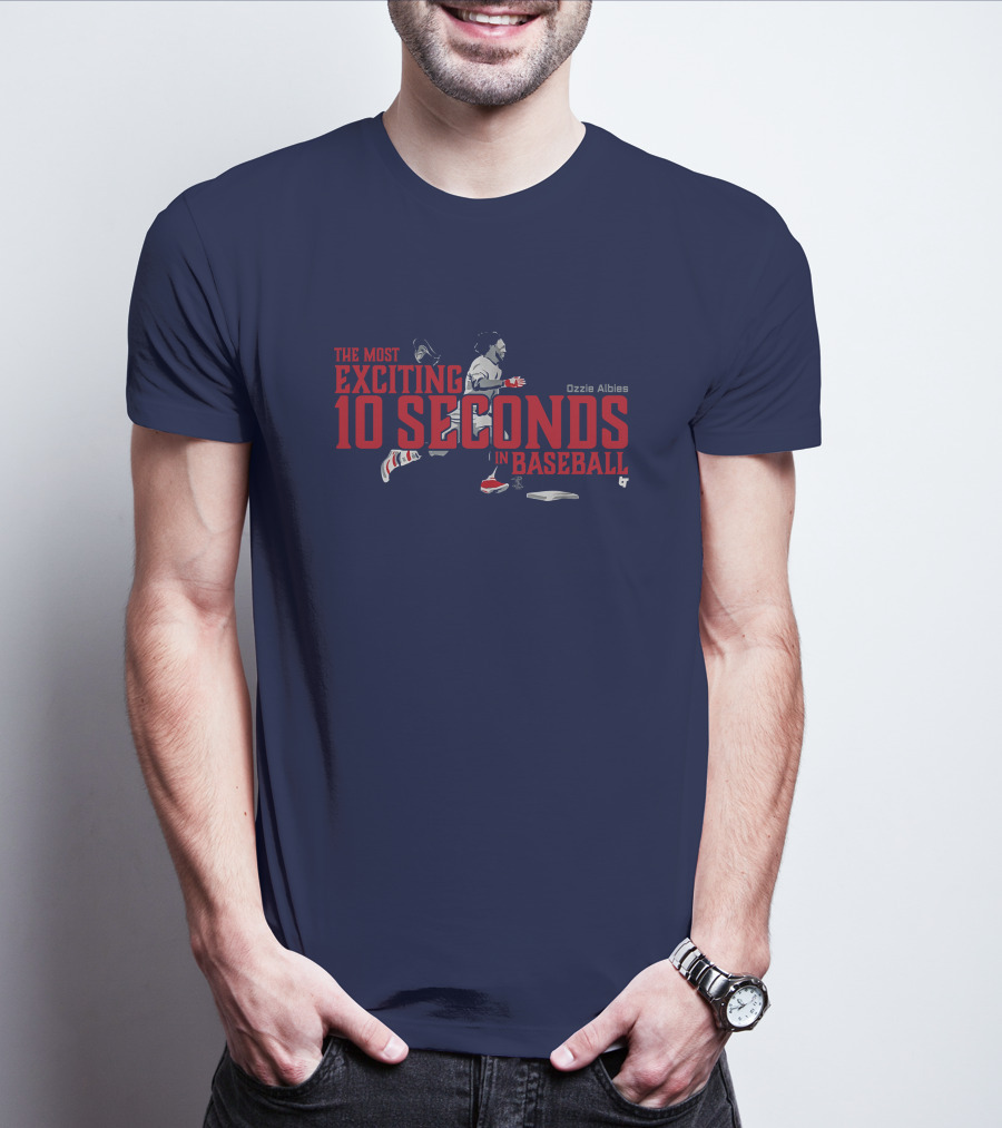Ozzie Albies The Most Exciting 10 Seconds In Baseball T-Shirt