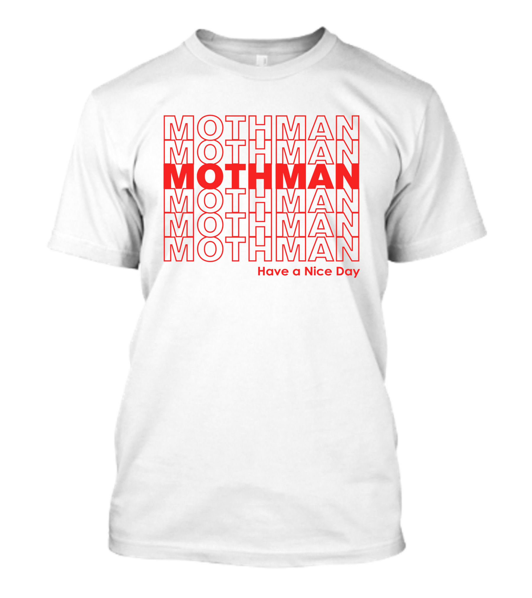 Mothman Have A Nice Day Sharing Machine T-Shirt