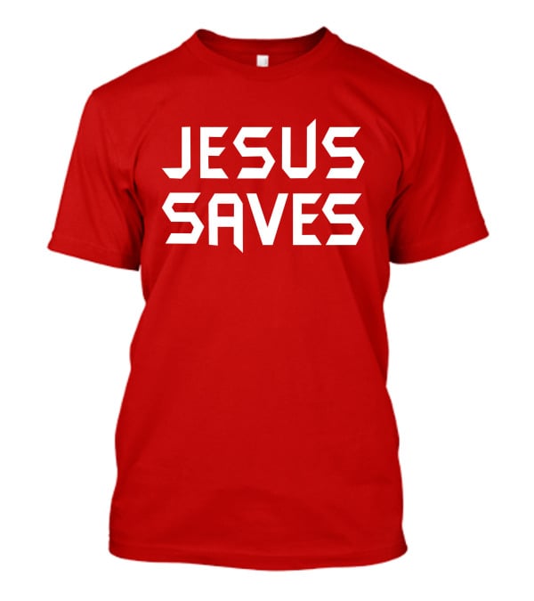 Faithnfreedoms Jesus Saves T-Shirt
