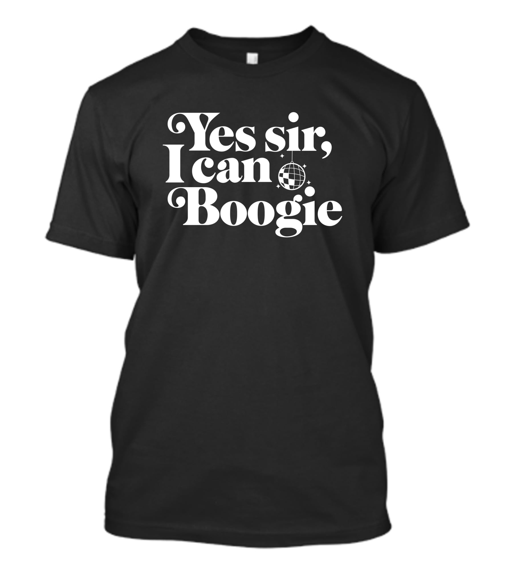 Yes Sir I Can Boogie Disco Dance Catchphrase T-Shirt