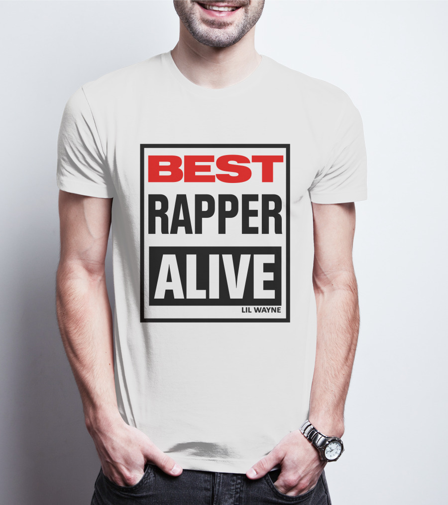 Lil Wayne Best Rapper Alive T-Shirt