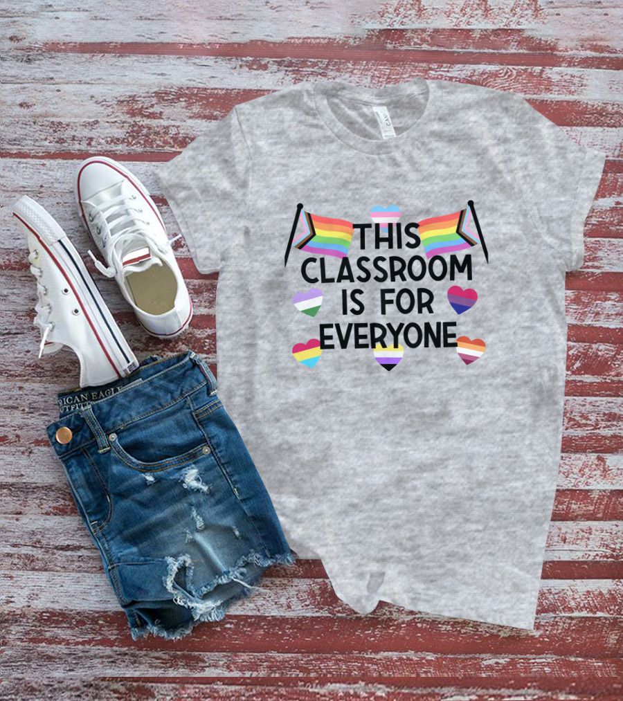 This Classroom Is For Everyone Inclusive Flags And Hearts T-Shirt